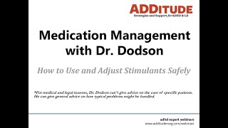 ADHD Medication Management How to Use and Adjust Stimulants Safely with William Dodson MD [upl. by Aisirtap568]