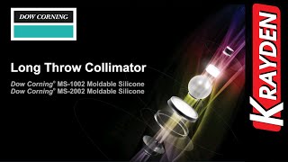 Long Throw Collimator Assembly Dow Corning Moldable Silicone [upl. by Zennas]