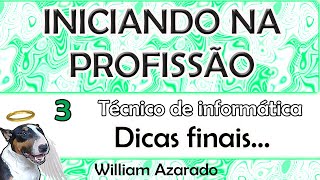 Iniciando na Profissão de técnico de informática parte 3 Final [upl. by Alikam]