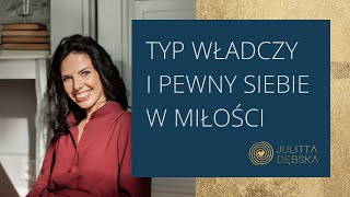 Władczy i pewny siebie typ osobowości w relacjach romantycznych [upl. by Guzel]