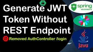 Generate JWT Token Without REST Endpoint  JWT  Spring Boot 3  Spring Security 6  Lazy Programmer [upl. by Oelak]