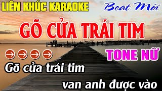 Liên Khúc Gõ Cửa Trái Tim  Karaoke Tone Nữ Karaoke  Mê Nhạc Sống  Beat Mới [upl. by Eonak]