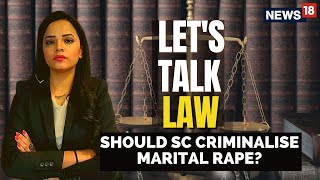 Marital Rape Status In India  Should Marital Rape Be Criminalized In India  English News  News18 [upl. by Eocsor350]