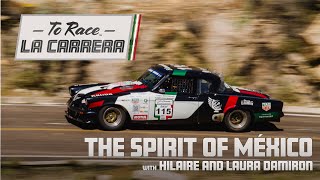 Carrera Panamericana  The Spirit of México with Hilaire and Laura Damiron  Vintage Car Racing [upl. by Ahsikyt]