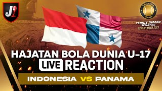 🔴INDONESIA VS PANAMA  HAJATAN BOLA DUNIA U17 LIVE REACTION  EPS 46 [upl. by Mori632]