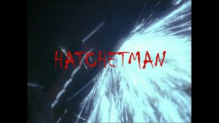 Hatchetman 2003 Trailer [upl. by Dituri261]