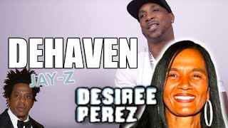 quotDeHaven Expose JayZs Secrets Is He a FED Informant Uncovering Desiree Perez Alleged Involvementquot [upl. by Wincer]