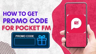 HOW TO GET PROMO CODE FOR POCKET FM EASY 2024 VERSION [upl. by Denver509]