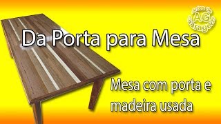 como fazer uma mesa com Porta Velha Como fazer mesa de Jantar com porta usada [upl. by Niles]