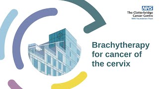 Brachytherapy for cancer of the cervix [upl. by Rothwell]