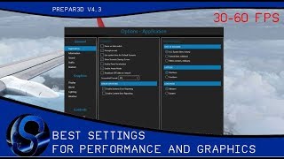 P3D v43  Best Settings Guide  Performance amp Graphics  HD  30  60 FPS [upl. by Arded]