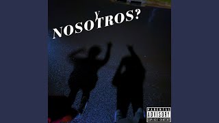 Y Nosotros [upl. by Atinad]