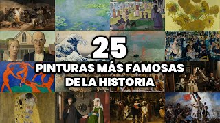 Las 25 CUADROS más Famosas de la Historia del Mundo 2025 [upl. by Ahsilahs]