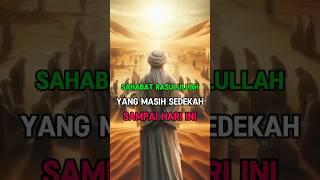 sahabat Rasulullah yang masih sedekah sampai hari ini islami feedshorts utsman [upl. by Redvers]