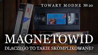 Magnetowid  dlaczego to takie skomplikowane TOWARY MODNE 20 [upl. by Gisele]