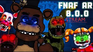 FNAF AR IS BACKsorta  FNaF 800 STREAM [upl. by Eriuqs287]