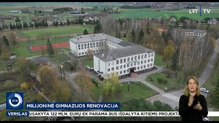 LRT reportažas „Pradedama Šeduvos gimnazijos renovacija“ [upl. by Shuping635]