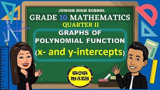 X AND Y INTERCEPTS OF GRAPHS OF POLYNOMIAL FUNCTION GRADE 10 MATHEMATICS Q2 [upl. by Imak730]