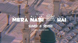 mera Nabi hai slowed reverd naatlofi version Nasheed [upl. by Ramraj]