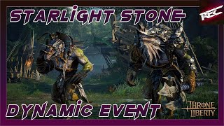 Throne and Liberty Dynamic Event Starlight Stone Ritual  RecLast [upl. by Ajuna]