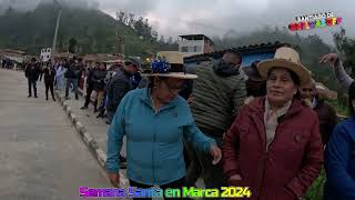 SEMANA SANTA EN MARCA RECUAY ANCASH 2024 [upl. by Dolorita229]