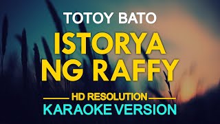 ISTORYA NG RAFFY  Totoy Bato  Kapampangan Song KARAOKE Version [upl. by Hilde163]