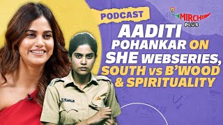 Aaditi Pohankar on SHE Web series Imtiaz Ali South vs Bollywood amp Spirituality  Star  Podcast [upl. by Torrlow872]