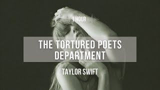 1 hour Taylor Swift  The Tortured Poets Department  Lyrics [upl. by Ehtnax504]