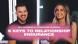 5 Keys to Relationship Endurance — Endure — Rich amp DawnCheré Wilkerson [upl. by Keisling]