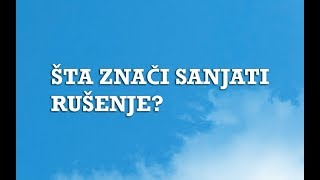 Sanjarica  Sanovnik  Šta znači sanjati Rušenje [upl. by Nor763]