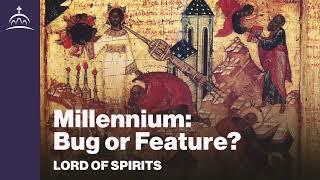 Lord of Spirits  Millennium Bug or Feature Ep 69 [upl. by Kuehnel]