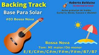 🎸Backing Track 03 👉 MI Maior  Dó Menor 👈 Bossa Nova100 bpm Base Para Solar na Guitarra e Violão [upl. by Olodort]