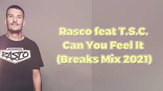 Rasco Feat TSC  Can You Feel It Breaks Mix 2021 [upl. by Netti]