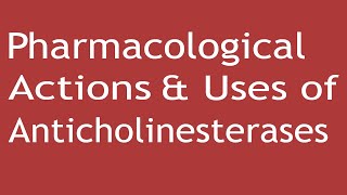 Pharmacological Actions and Uses of Anticholinesterases by Dr Shikha Parmar [upl. by Aisan]