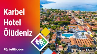 Karbel Hotel Ölüdeniz  TatilBudur [upl. by Zeitler225]