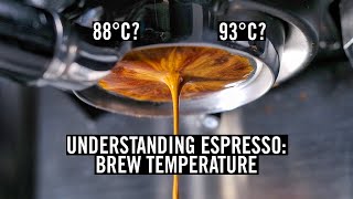 Understanding Espresso  Brew Temperature Episode 5 [upl. by Esiahc793]