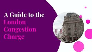 London Congestion Charge A Guide [upl. by Divd]