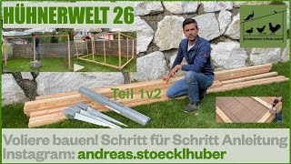 Hühnerwelt 26 Eine Voliere für Hühner und andere Tiere bauen  Schritt für Schritt [upl. by Lorac]