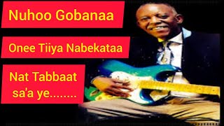 Nuhoo Gobanaa Onee Tiiya Nabekataa Old Oromo music [upl. by Cassi]