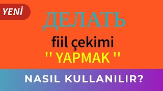 RUSÇA Делать yapmak FİİL ÇEKİMİ Tüm zamanlar okunuşları örnek cümleler RusçaÖğreniyorum [upl. by Annirtak618]