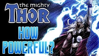 How Powerful is the Mighty Thor [upl. by Latoniah]