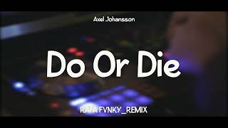 Rafa Fvnky  Do Or Die  Remix Funky Night [upl. by Baron]