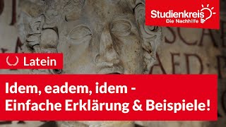 Idem eadem idem  Einfach Erklärung und Beispiele  Latein verstehen mit dem Studienkreis [upl. by Eceerehs908]