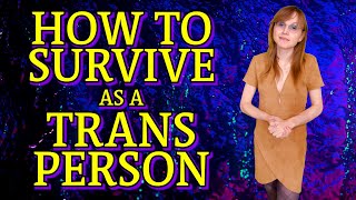 How to Survive as a Trans Person [upl. by Hepsiba]