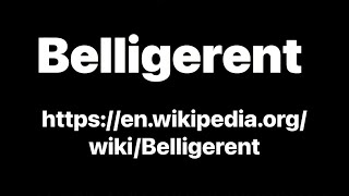 BELLIGERENT [upl. by Munniks]