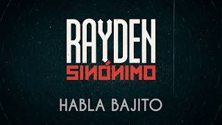 Rayden  Habla Bajito Lyric Video [upl. by Hsirrehc]