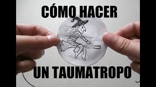 CÓMO HACER UN TAUMATROPOILUSIONES ÓPTICAS [upl. by Eatnoj]