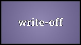 Writeoff Meaning [upl. by Eoz]