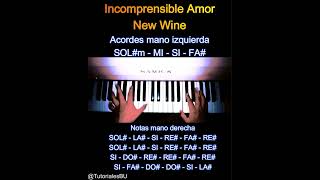 Incomprensible amor  New Wine  Tutorial Piano quotacordes y melodiaquot Nivel FACIL [upl. by Inalem]