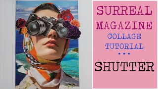 Surreal Magazine Collage Art Collage Tutorial  How to Make a Surreal Art Collage using Magazines [upl. by Flan]